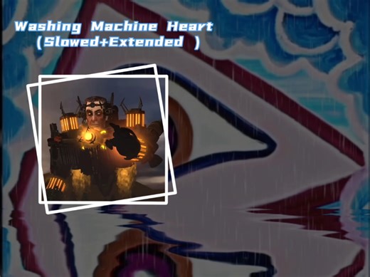 Washing machine Heart(Slowed Extended)（论战小曲音乐）