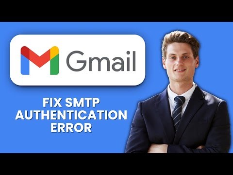 How to Fix Gmail SMTP Authentication Error ✉️ Quick Steps to Send Emails Without Issues