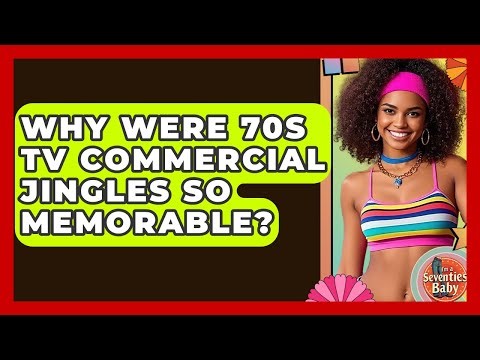 Why Were 70s TV Commercial Jingles So Memorable? - I'm a 70s Baby