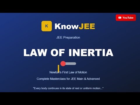 LAW OF INERTIA IIT JEE PHYSICS KNOWJEE | knowjee.sciencegeek.in