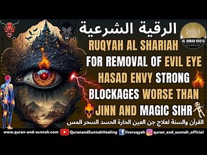 Al Quran Ruqya Dua To Destroy And Expel The Evil Magic And Devils Jinn Inside Nerves And Veins.