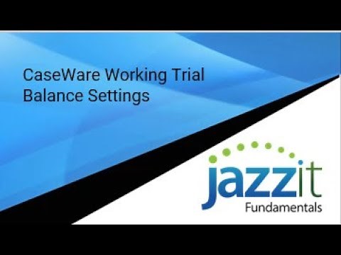 CaseWare working trial balance settings