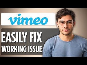 How to Fix Vimeo Not Working | Quick Tutorial 2025 Full Guide