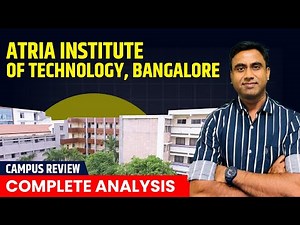 Atria Institute of Technology Bangalore Review | Courses, Fees, Placements, Admission 2025