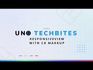 ResponsiveView with C# markup | Uno Tech Bites