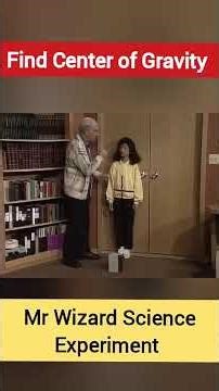 Mr Wizard Science Experiment