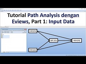 Tutorial Path Analysis dengan Eviews, Part 1: Input Data