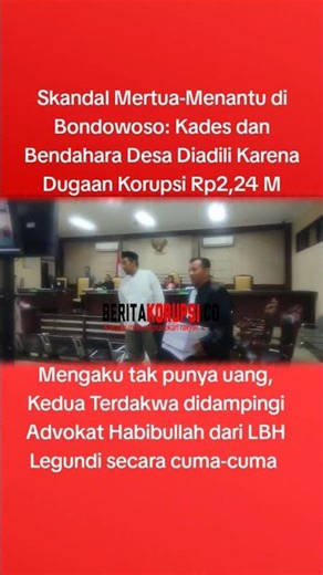Diduga Korupsi APBDes Rp2,2 M: Kades dan Bendahara Desa (Mertua dan Menantu) di Bondowoso Diadili