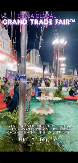 🎉 Ludhiana is buzzing with excitement!🎉 Get ready for the India Global Grand Trade Fair 2025 📍 Venue: Government College For Girls, Ferozepur Rd, near Bharat Nagar Chowk, Ludhiana - Punjab 📅 Dates: 28th Nov-7th Dec 2025 Experience a world of opportunities as 8 international countries and 15 Indian states come together under one roof to showcase 1 lakh products across diverse sectors — from lifestyle and fashion to technology and handicrafts! 🛍️💡🌿 #IndiaGlobalGrandTradeFair #LudhianaEvents