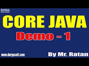 CORE JAVA tutorials || Demo - 1 || by Mr. Ratan On 14-09-2022 @9PM IST