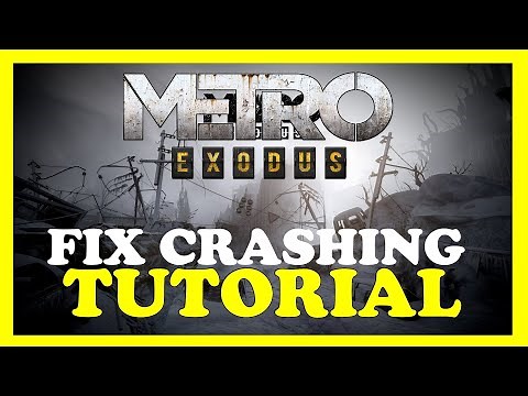 Metro Exodus – How to Fix Crashing, Lagging, Freezing – Complete Tutorial