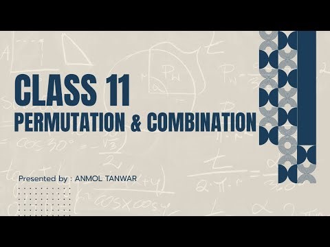 Class 11 | Permutations & Combinations | FINAL LECTURE + PRACTICE | CBSE | Anmol Sir