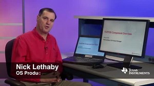 TI-RTOS Operating System Components | Video | TI.com
