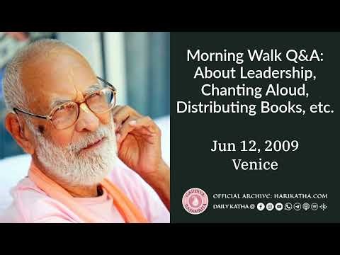 Morning Walk Q&A: About Leadership, Chanting Aloud, Distributing Books, etc.