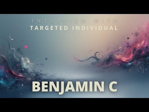 GOOD INTERVIEW WITH TARGETED INDIVIDUAL BENJAMIN C