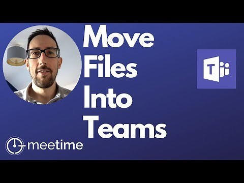 Microsoft Teams Tutorial 2019 - How To Move Files Into Teams