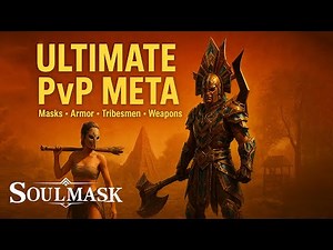 Soulmask PvP Meta 2025 — Full Build Guide: Armor, Weapons, Tribesmen Perks & Best Masks