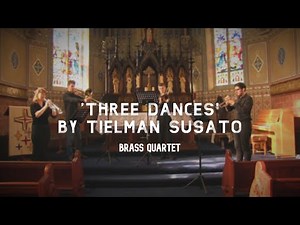 'Three Dances' by Tielman Susato (Brass Quartet)