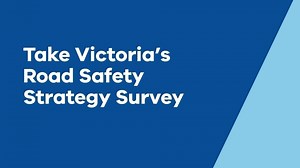 Your roads, your say - help make Victorian roads safer for everyone ✍️ | Transport Victoria