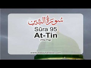 Surah 95- Chapter 95 At Tin HD Audio Quran with English Translation