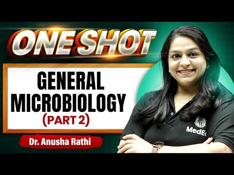 General Microbiology Part 2 | Microbiology ONE SHOT | MBBS 2nd year Lecture | Dr. Anusha Ma'am | PW
