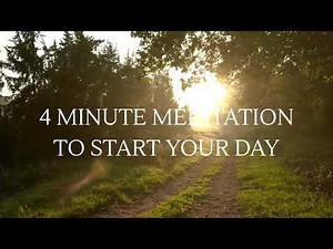 4 Minute Meditation To Start Your Day