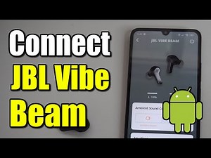 How to Connect JBL Vibe Beam Earbuds to Android Phone (Best Method)