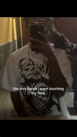 The Only Hands I Want Touching My Face