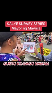 Kalye survey series: Mayor ng Maynila. Sinong pipiliin mo? #viral #fyp #fypage