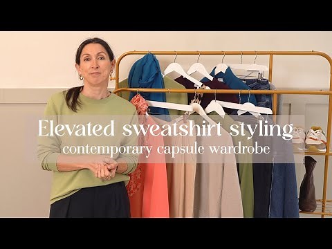 Elevate you style: 4 ways to wear sweatshirts for a polished look | 40+ capsule wardrobe