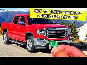 WHY AC AIR CONDITIONER BLOWS WARM HOT DRIVER SIDE DASH AIR VENT,COLD PASSENGER SIDE GMC SIERRA 14-19