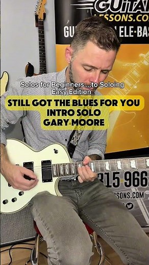🎸 Solos You Should Learn (Easy Edition #1): Gary Moore – Still Got the Blues (Intro Solo)