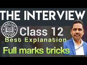 The Interview| Class 12 | Complete Explanation | Mahabub Sir