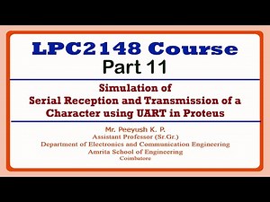 Simulation of Serial Recep. and Trans. of a Character using UART in Proteus | LPC2148 Course Part 11