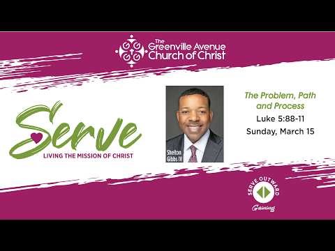 The Problem, Path, & Process (Luke 5:8-11)