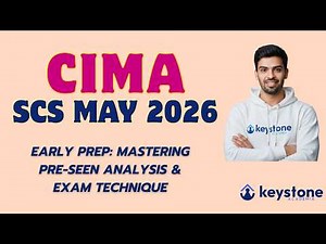 CIMA SCS May/August 2026 Strategy How to Pass by Mastering Pre Seen Analysis & Exam Technique