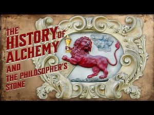The History of Alchemy & The Philosopher's Stone