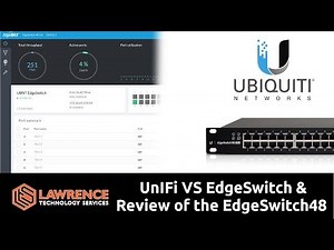 UnIFi VS EdgeSwitch & Quick Review of the EdgeSwitch48 Lite