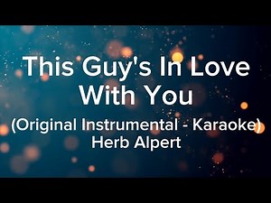 This Guy's In Love With You (Original Instrumental - Karaoke) | Herb Alpert