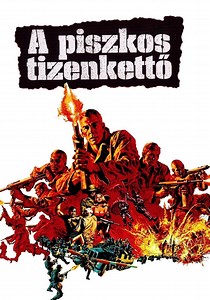 A piszkos tizenkettő stream: hol látható online?
