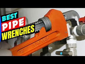 Best Pipe Wrenches in 2025 || Top 5 Pipe Wrench are Your Plumbing Repairs