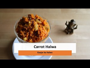 Carrot Halwa - Indian Dessert Recipe