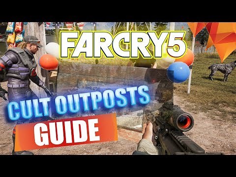 Far Cry 5 Cult Outposts Liberation Guide, How to Capture Every Outpost