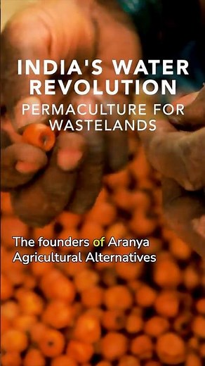 India's Water Revolution: Permaculture for Wastelands