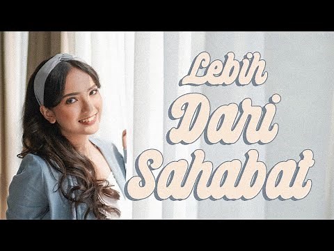Alisha Dira - Lebih Dari Sahabat (Official Music Video)