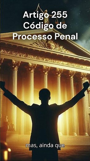 Artigo 255 - Código de Processo Penal (Áudio)