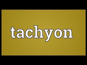 Tachyon Meaning