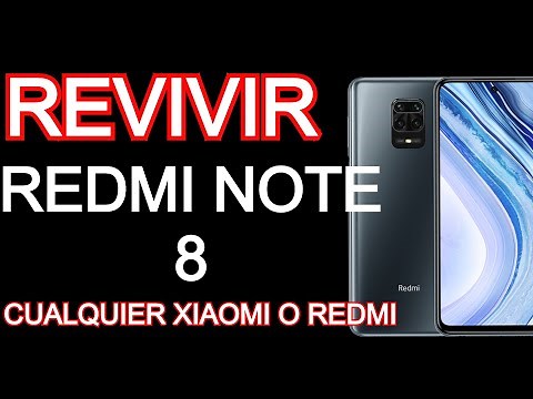 FLASHEAR Y REVIVIR REDMI NOTE 8 / CUALQUIER REDMI O XIAOMI I facil y rapido