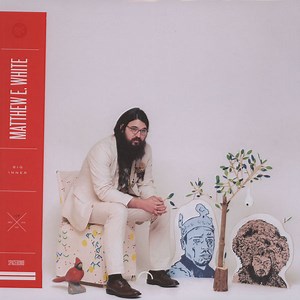 Matthew E. White - Big Inner