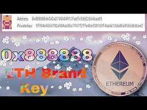How to Find the Eth Address and Private Key 0x888888